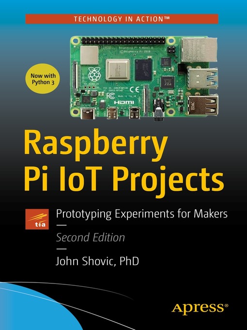 Title details for Raspberry Pi IoT Projects by John C. Shovic - Available
